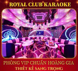 Karaoke Royal Club 97 Cầu Giấy